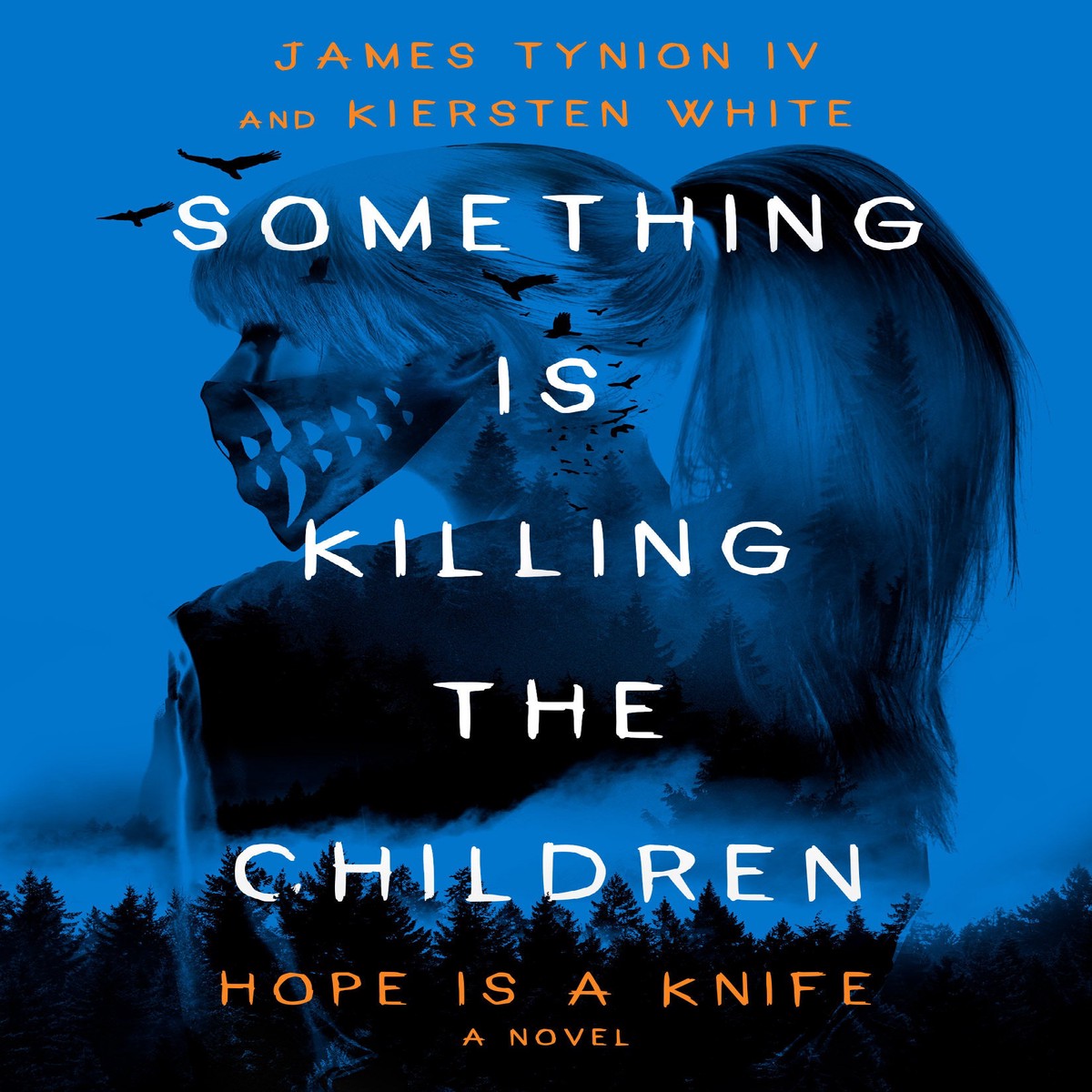 Something Is Killing The Children: Hope Is A Knife a Novel