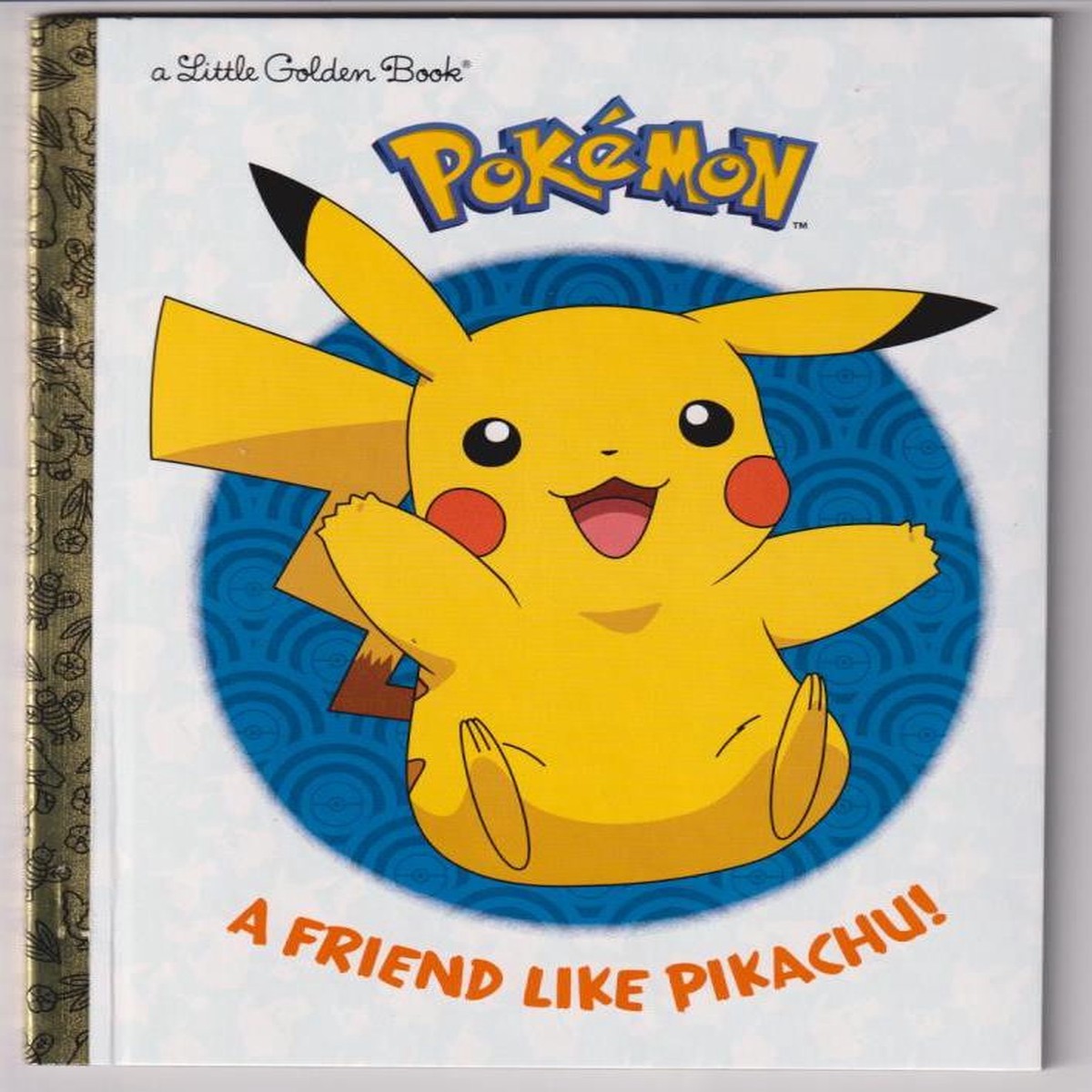 A Friend Like Pikachu! (Pokmon) LITTLE GOLDEN BOOK "NEW UNREAD"