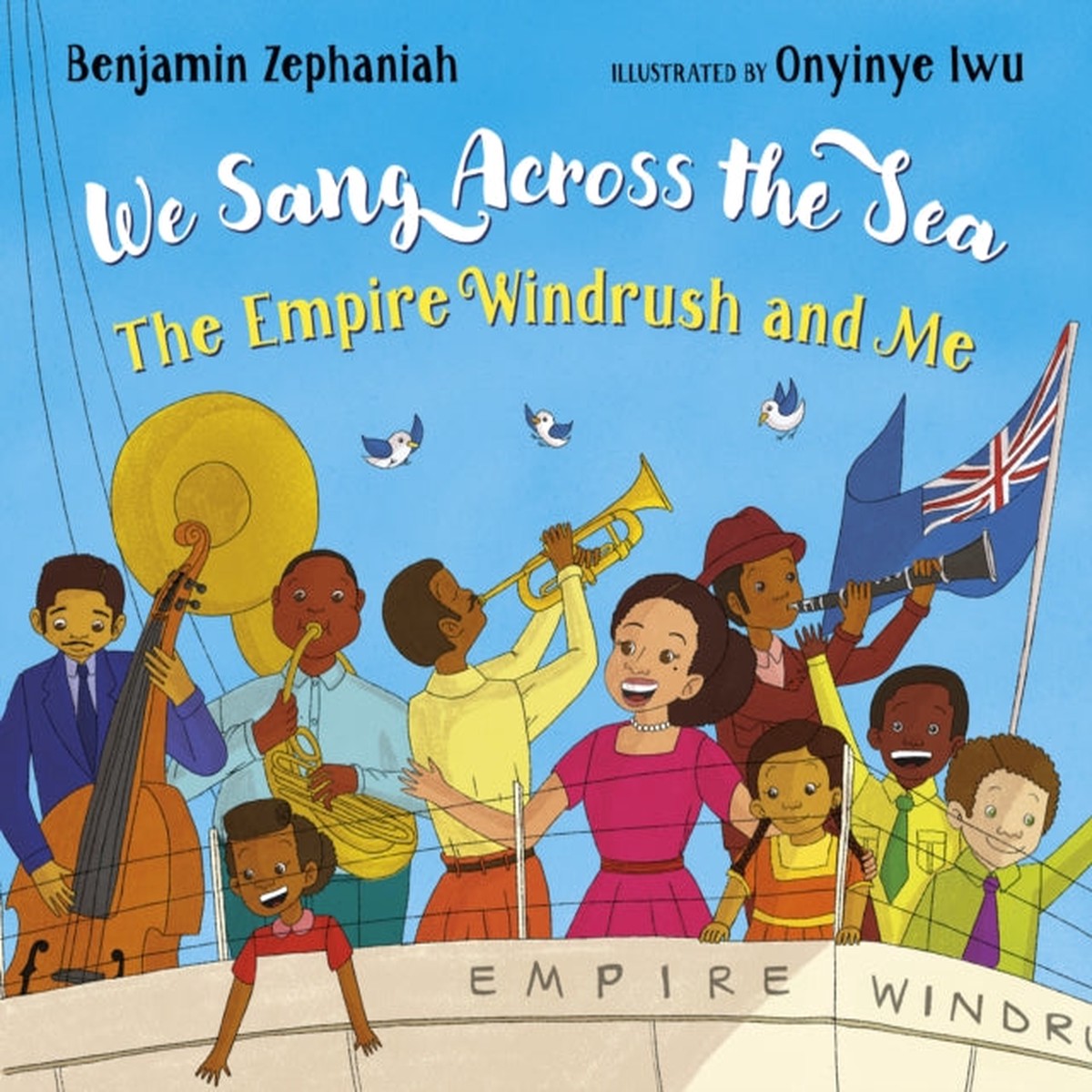 We Sang Across the Sea: The Empire Windrush and Me by Benjamin Zephaniah