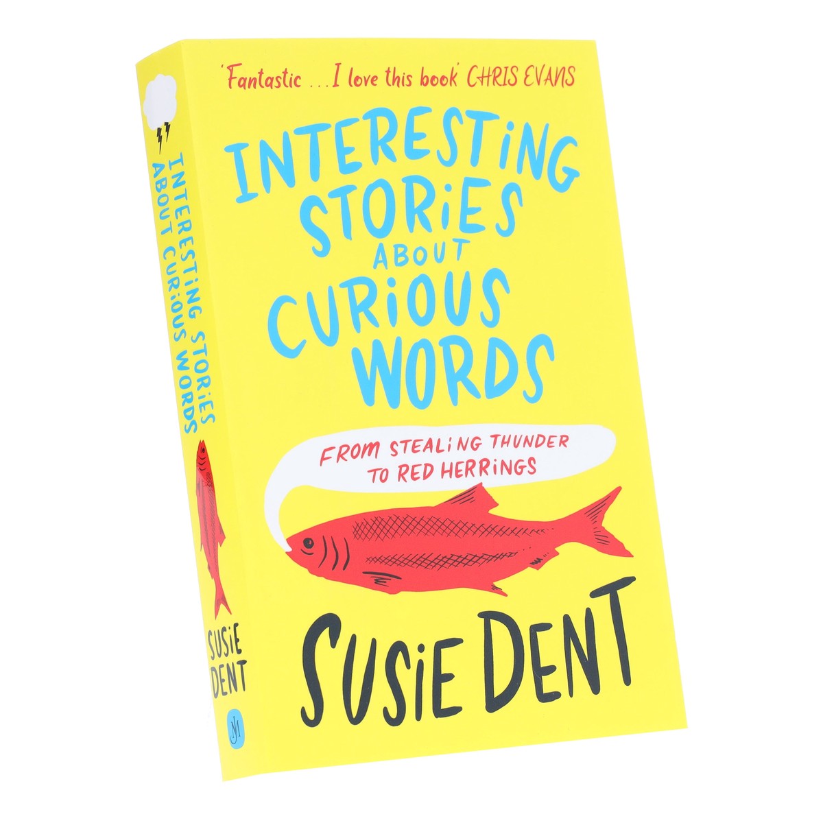 Interesting Stories about Curious Words: From Stealing Thunder to Red Herrings by Susie Dent - Non Fiction - Paperback