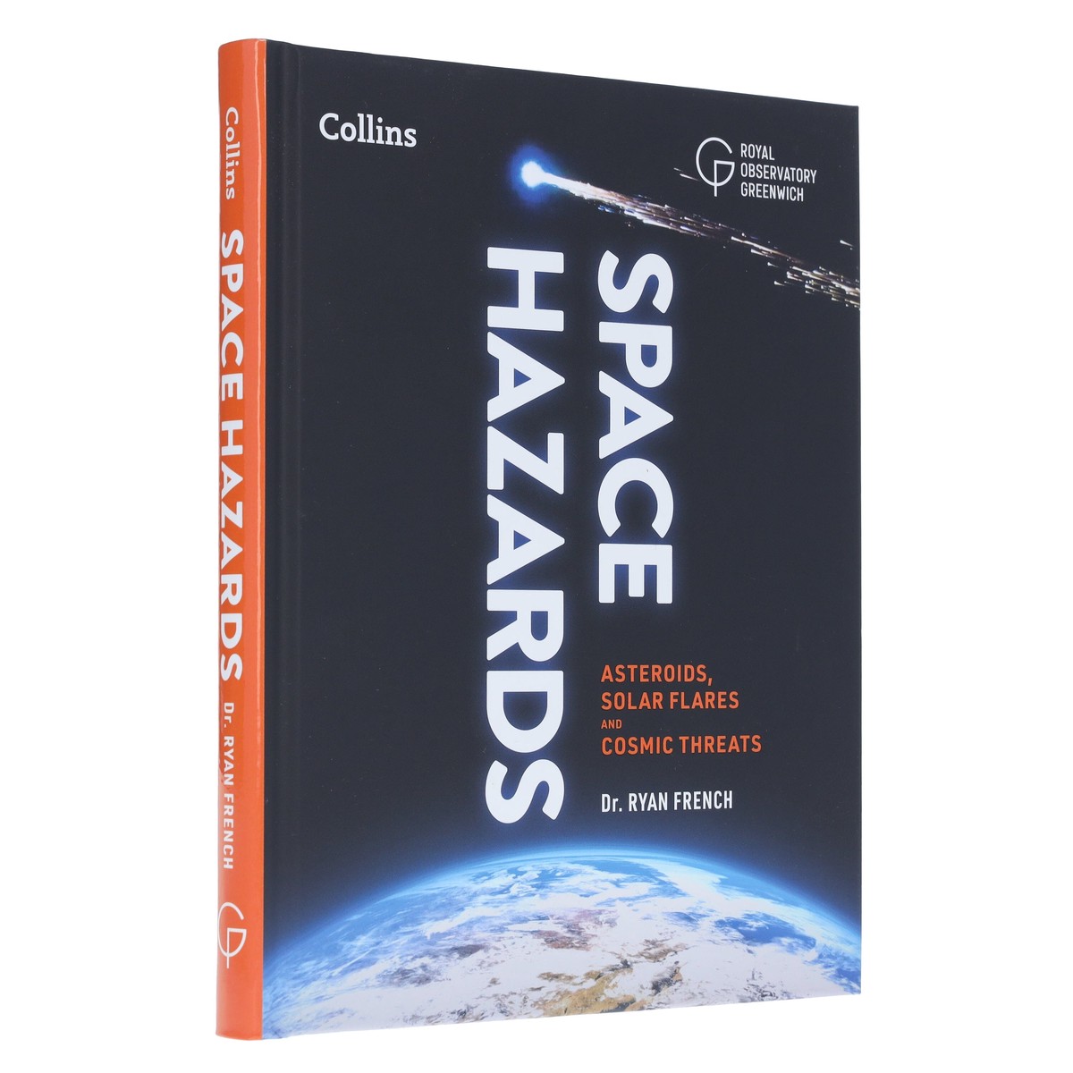Space Hazards: A Comprehensive Guide to Asteroids, Solar Flares, Space Junk, and Other Cosmic Threats to Life on Earth – Non Fiction – Hardback
