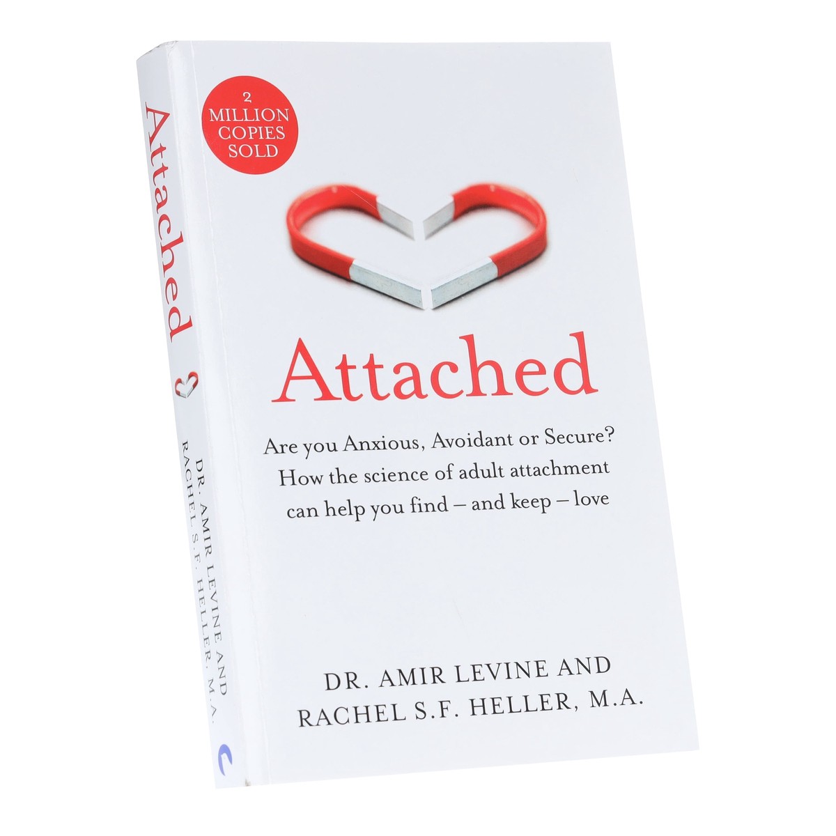 Attached: Are you Anxious, Avoidant or Secure? How the science of adult attachment can help you find and keep love by Amir Levine & Rachel Heller - Non Fiction - Paperback