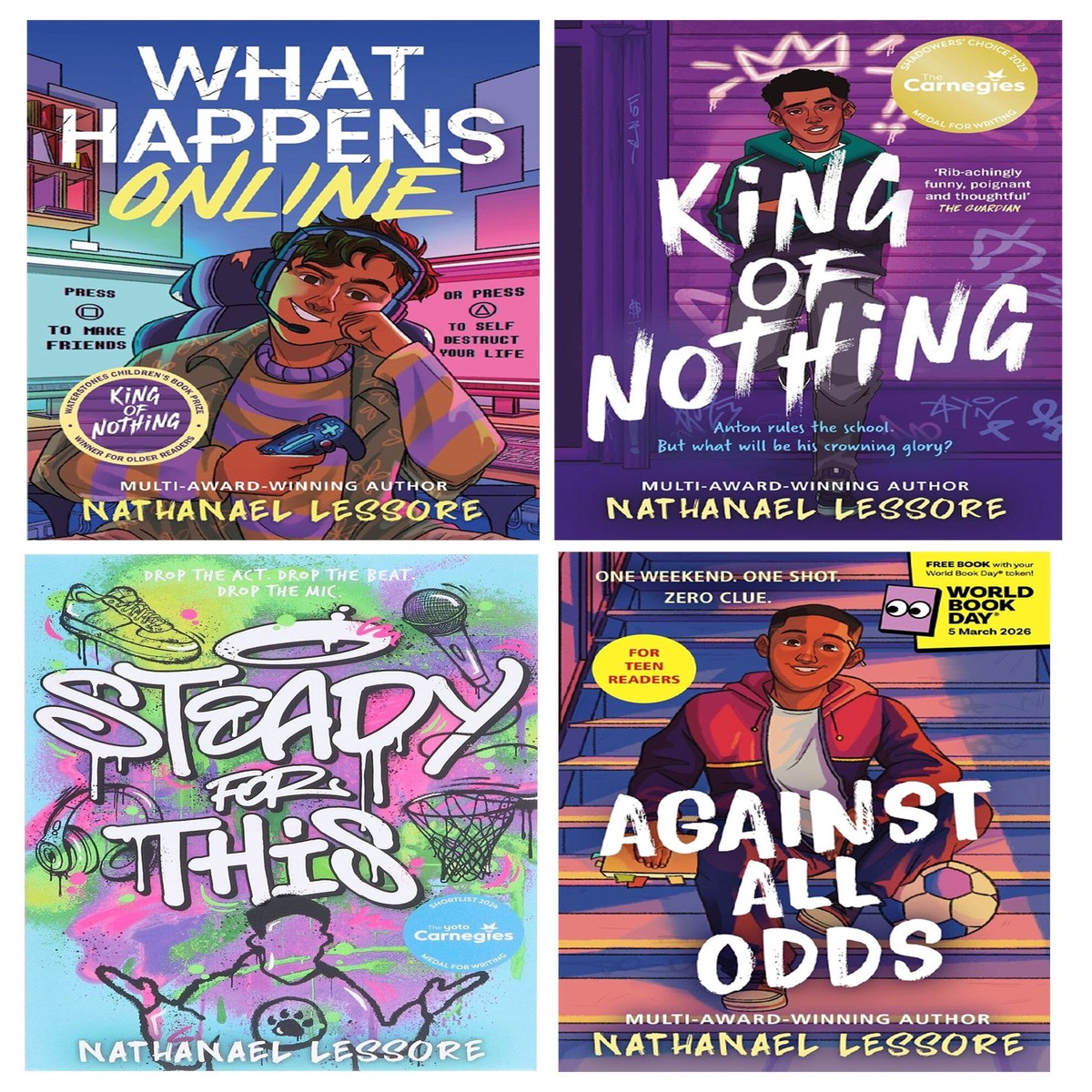 Nathanael Lessore Collection (Steady For This, King of Nothing, What Happens Online & Against All Odds: World Book Day 2026) 4 Books Set - Ages 11+ - Paperback