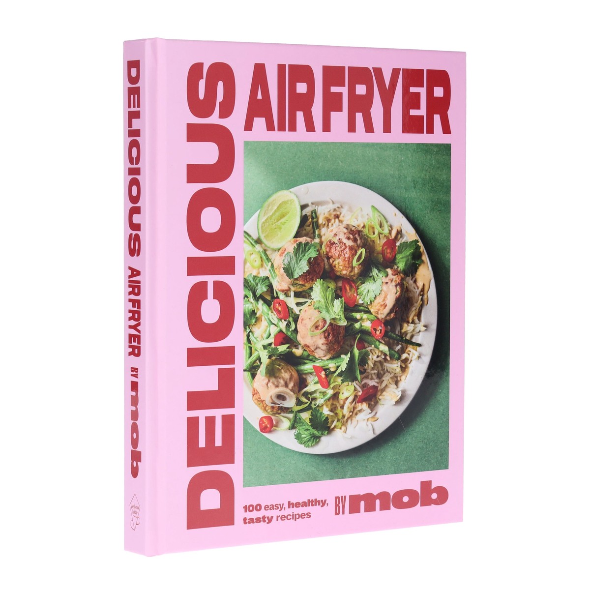 Delicious Air Fryer by Mob: 100 tasty and healthy recipes – Non Fiction – Hardback