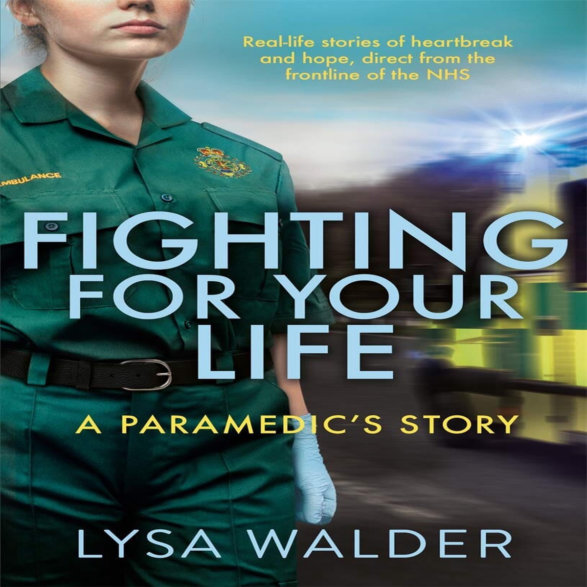 Fighting For Your Life: A paramedic's story by Lysa Walder - Non Fiction - Paperback