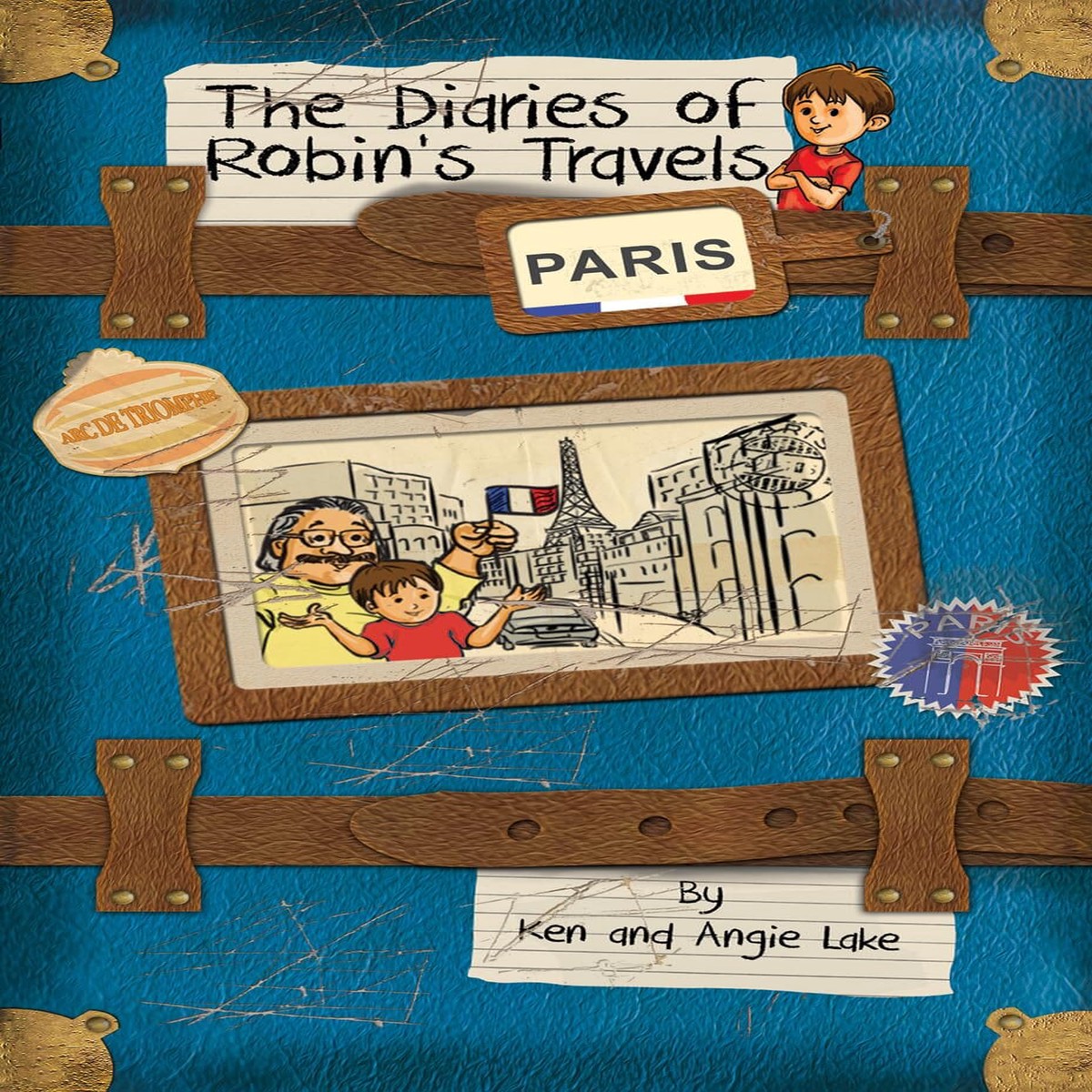Robin'S Travels Paris Book by Ken and Angie Lake - Paperback