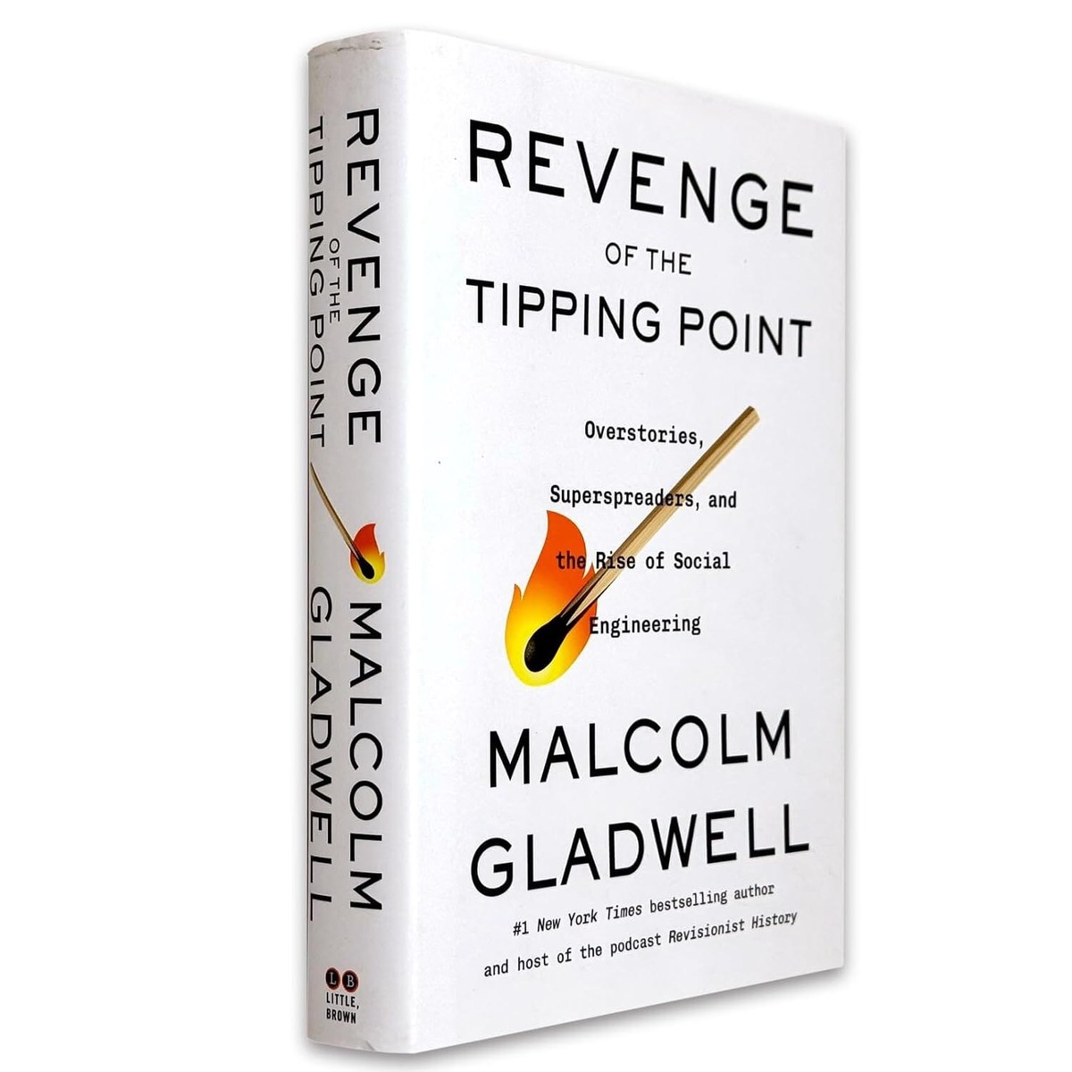 Revenge of the Tipping Point: Overstories, Superspreaders, and the Rise of Social Engineering by Malcolm Gladwell - Non Fiction - Hardback
