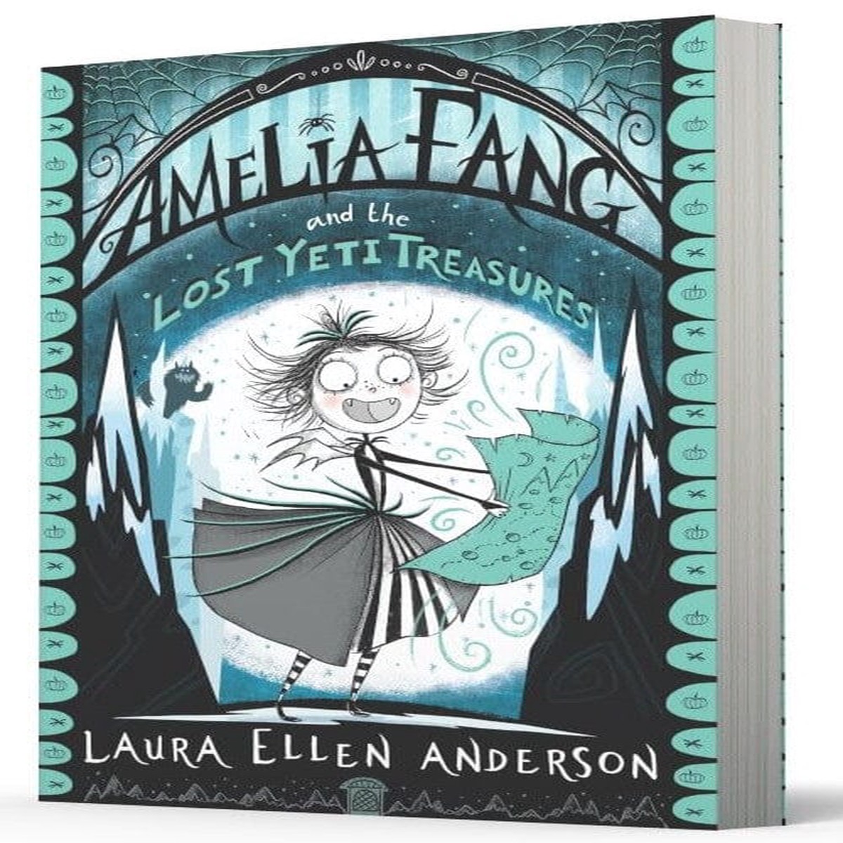 Amelia Fang and the Lost Yeti Treasures by Laura Ellen Anderson – Ages 7-10 – Paperback