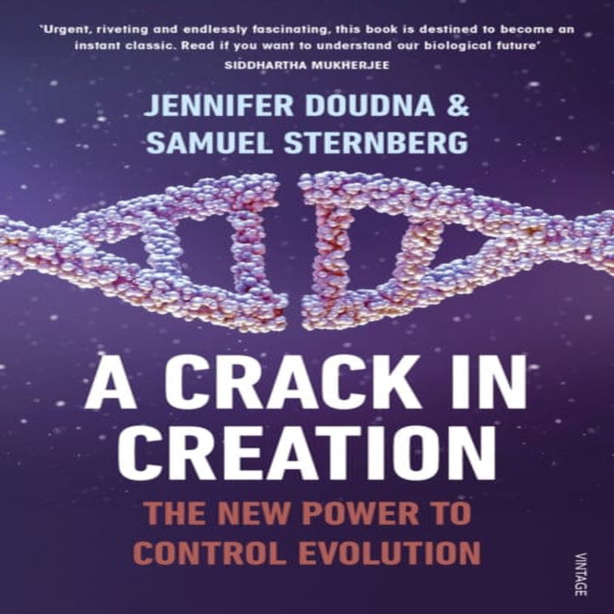 A Crack in Creation : The New Power to Control Evolution by Jennifer Doudna