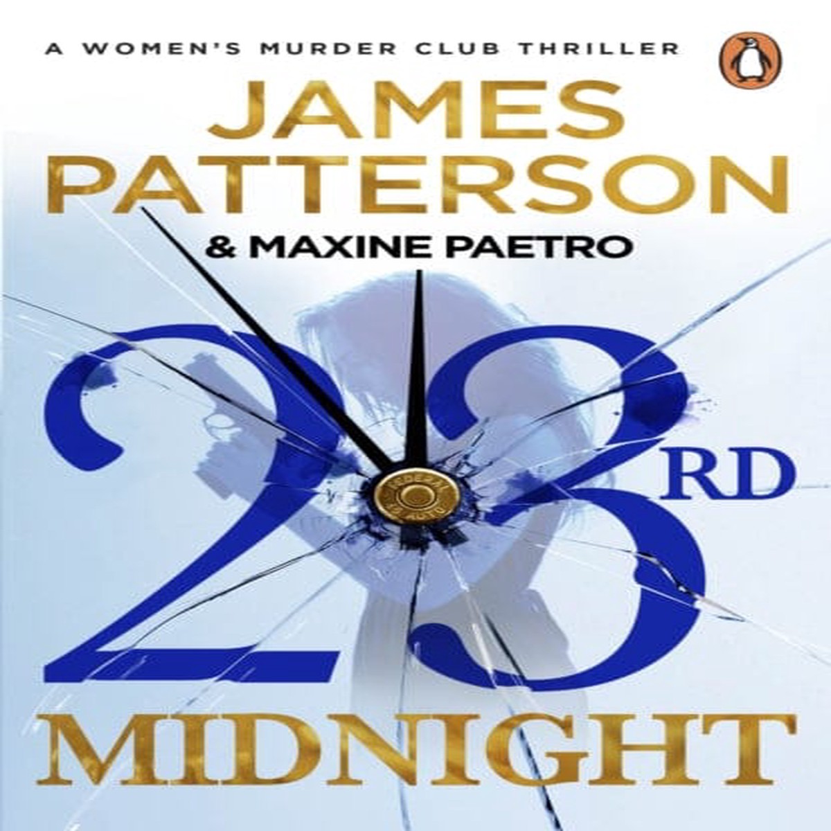 23rd Midnight : A serial killer behind bars. A copycat killer on the loose. (Women’s Murder Club 23) by James Patterson