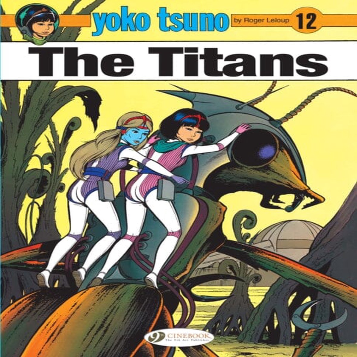 Yoko Tsuno Vol. 12: The Titans by Roger Leloup