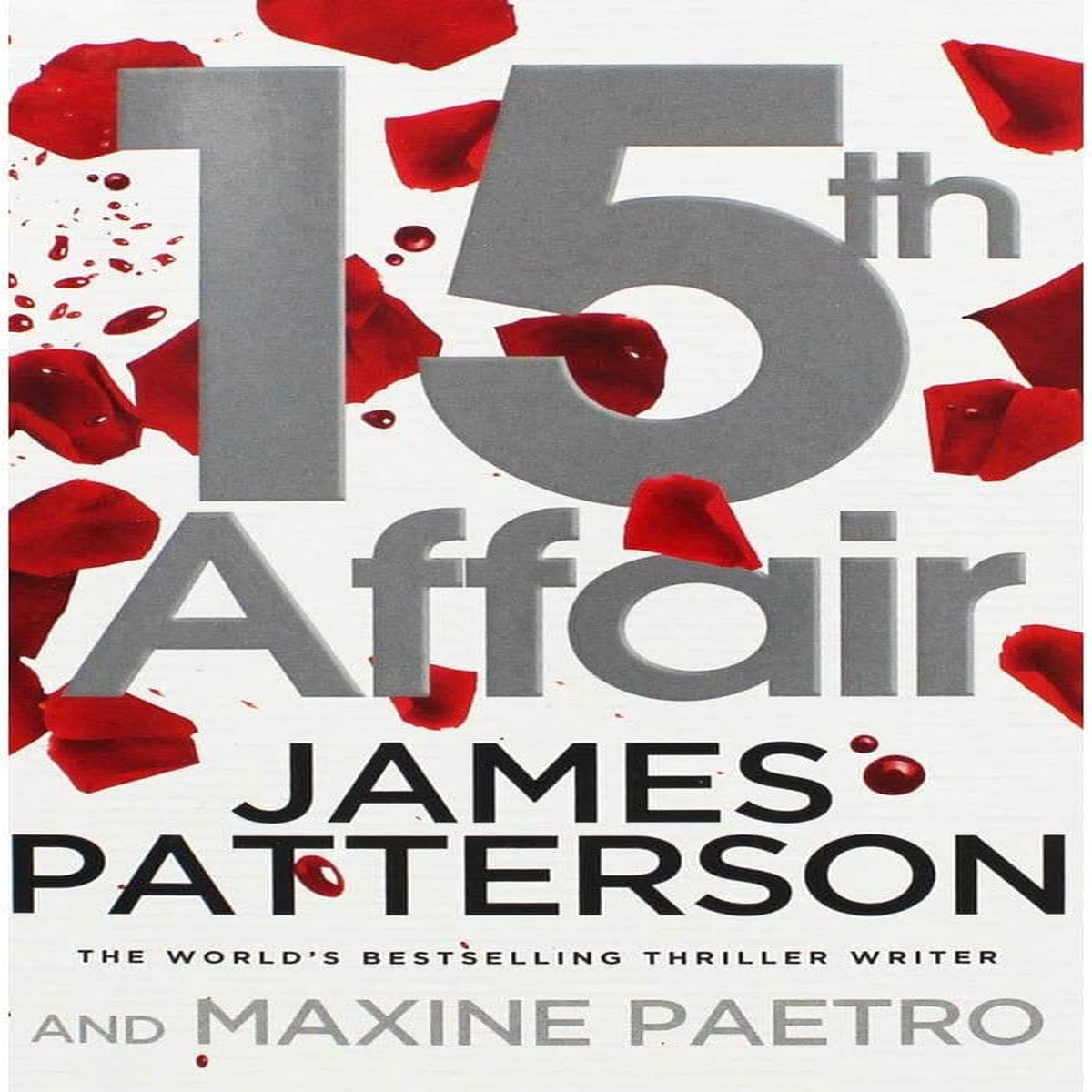 15th Affair: The evidence doesn’t lie… (Womens Murder Club, Book 15) by James Patterson – Fiction – Paperback