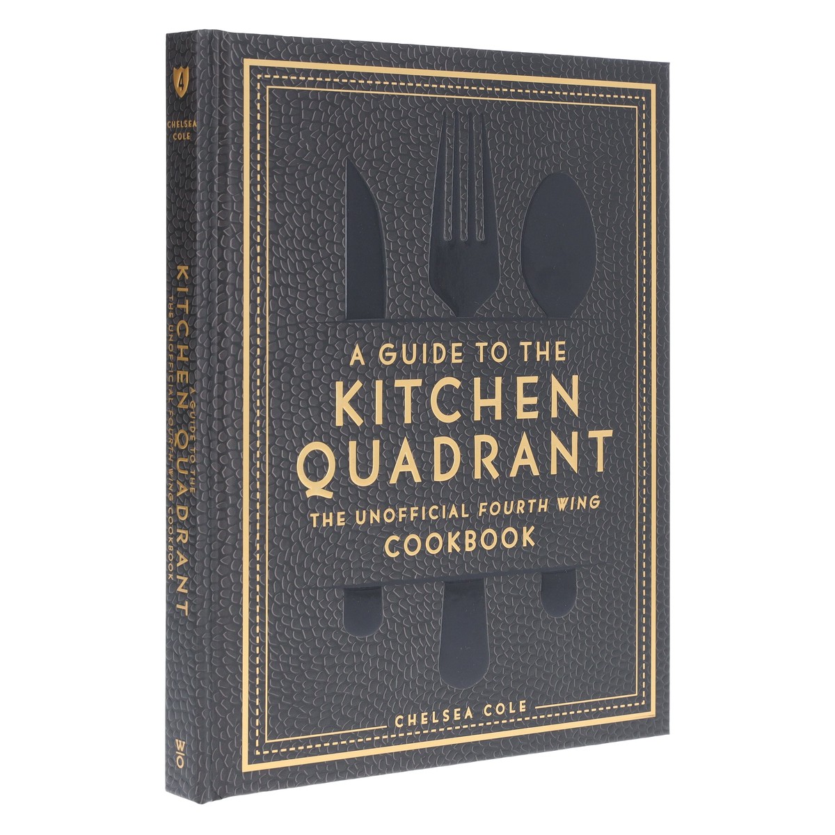 A Guide to the Kitchen Quadrant: The Unofficial Fourth Wing Cookbook by Chelsea Cole – Non Fiction – Hardback
