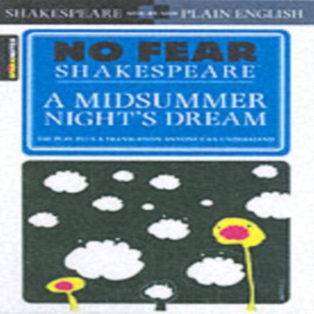A Midsummer Night's Dream (No Fear Shakespeare) by SparkNotes