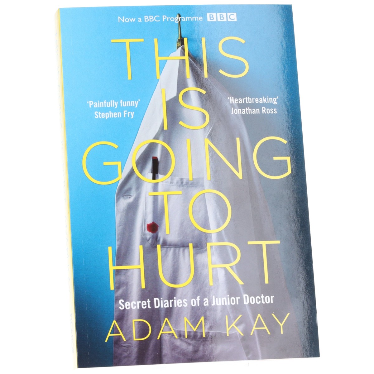 This is Going to Hurt: Secret Diaries of a Junior Doctor by Adam Kay - Non Fiction - Paperback